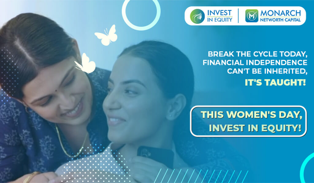 Monarch Networth Encourages Women to Break the Cycle of Financial Dependence